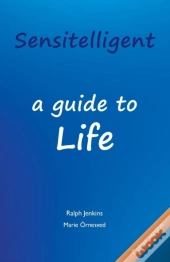 Sensitelligent - A Guide To Life