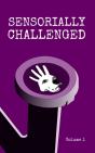 Sensorially Challenged Volume 1 - Preview