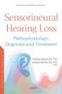 Sensorineural Hearing Loss: Pathophysiology, Diagnosis And Treatment - Preview