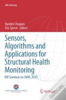 Sensors, Algorithms And Applications For Structural Health Monitoring