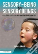 Sensory-Being For Sensory Beings