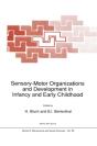Sensory-Motor Organizations And Development In Infancy And Early Childhood - Preview