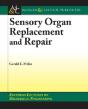 Sensory Organ Replacement And Repair - Preview