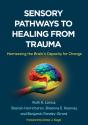 Sensory Pathways To Healing From Trauma - Preview
