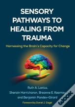 Sensory Pathways To Healing From Trauma