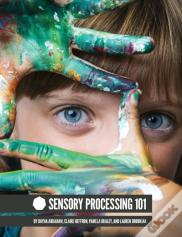 Sensory Processing 101