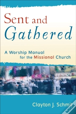 Capa do artigo Sent And Gathered (Engaging Worship)