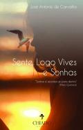 Sente, Logo Vives e Sonhas
