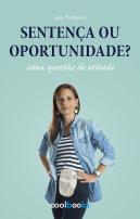 Sentença ou Oportunidade?