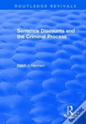 Sentence Discounts And The Criminal Process