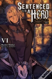 Capa do artigo Sentenced To Be A Hero, Vol. 6 (Light Novel)