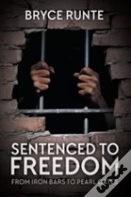 Sentenced To Freedom