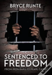Sentenced To Freedom