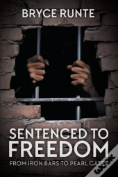 Sentenced To Freedom