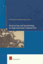 Sentencing And Sanctioning In Supranational Criminal Law - Preview
