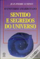 Sentido e Segredos do Universo