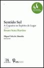 Sentido Sul: A Cegueira no Espírito do Lugar - Preview