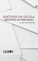 Sentidos da Escola, Sentidos da Avaliação