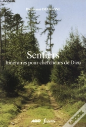 Sentiers ; Itineraires Pour Chercheurs De Dieu