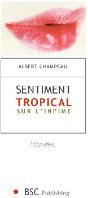 Sentiment Tropical Sur L'Infime - Preview