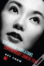 Sentimental Fabulations, Contemporary Chinese Films