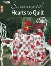 Capa do artigo Sentimental Hearts To Quilt