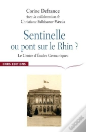 Sentinelle Ou Pont Sur Le Rhin ?