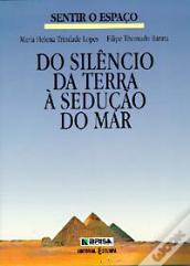 Sentir o Espaço - do Silêncio da Terra à Sedução Do Mar