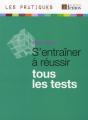 S'Entrainer A Reussir Tous Les Tests - Preview
