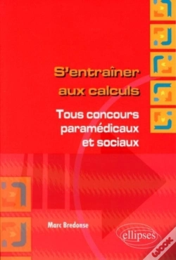 Capa do artigo S'Entraîner Aux Calculs. Tous Concours Paramédicaux Et Sociaux