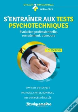 Capa do artigo S'Entraîner Aux Tests Psychotechniques ; Évolution Professionnelle, Recrutement, Concours (8e Édition)
