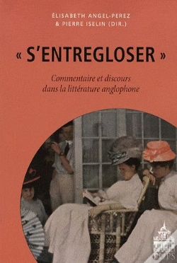 Capa do artigo S'Entregloser ; Commentaire Et Discours Dans La Littérature Anglophone