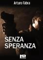 Senza Speranza - Preview