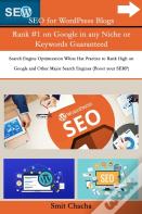 Seo For Wordpress Blogs  Rank #1 On Google In Any Niche Or Keywords Guaranteed
