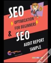 Seo Optimization For Beginners & Seo Audit Report Sampple