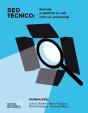 Seo Técnico. Aprende A Optimizar Tu Web Como Un Profesional - Preview