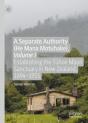 Separate Authority (He Mana Motuhake), Volume I - Preview