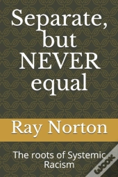 Separate, But Never Equal