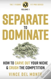 Separate To Dominate