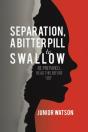 Separation, A Bitter Pill To Swallow - Preview