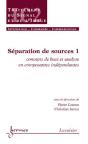 Separation De Sources 1 Concepts De Base Et Analyse En Composantes Independantes Traite Ic2 Serie Tr - Preview