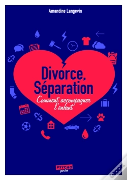 Capa do artigo Separation Divorce Comment Accompagner L'Enfant
