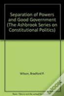 Separation Of Powers And Good Government