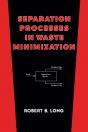 Separation Processes In Waste Minimization - Preview