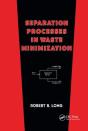 Separation Processes In Waste Minimization - Preview