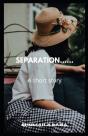 Separation...... - Preview