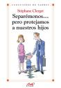 Separémonos... Pero Protejamos A Nuestros Hijos - Preview