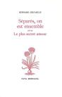 Séparés On Est Ensemble : Suivi De Le Plus Secret Amour - Preview