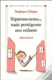 Séparons-Nous... Mais Protégeons Nos Enfants