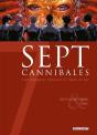 Sept Cannibales ; Sept Compagnons Repoussent Les Limites Du Mal - Preview